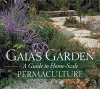 Gaia’s Garden, a Guide to Home Scale Permaculture by Toby Hemenway