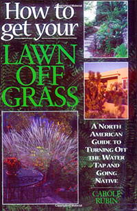 How to Get Your Lawn Off Grass by Carole Rubin