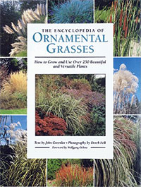 The Encyclopedia of Ornamental Grasses by John Greenlee & Derek Fell